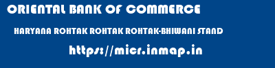 ORIENTAL BANK OF COMMERCE  HARYANA ROHTAK ROHTAK ROHTAK-BHIWANI STAND  micr code